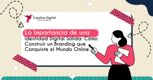Cómo Crear una Identidad Digital Sólida para tu Marca | Guía 2025