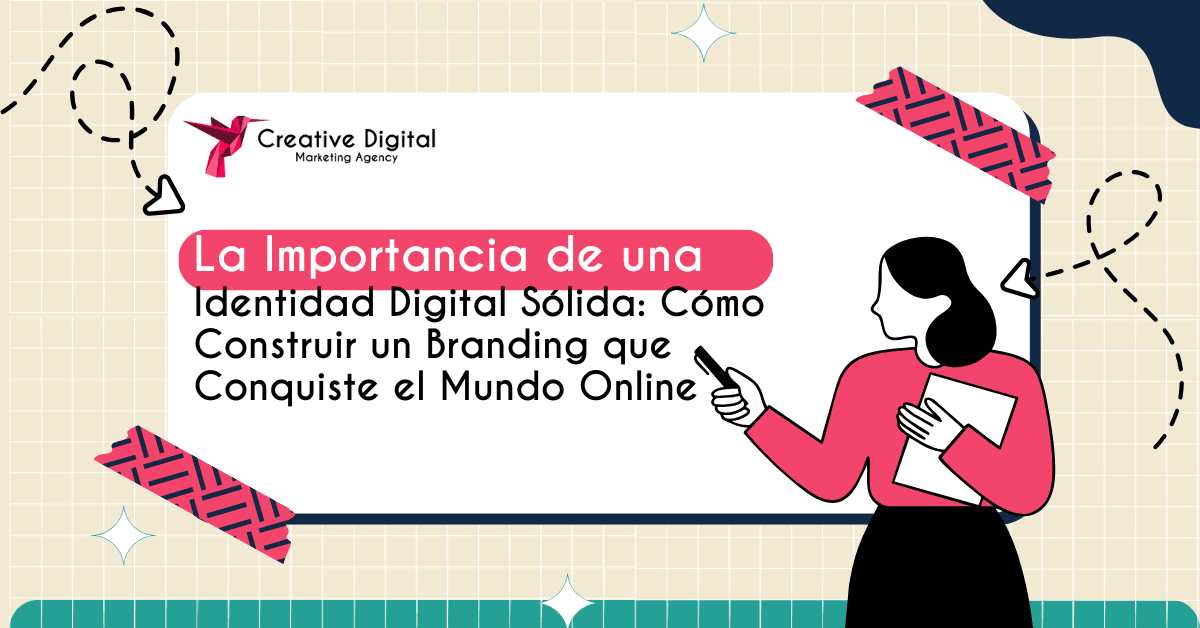 Cómo Crear una Identidad Digital Sólida para tu Marca | Guía 2025