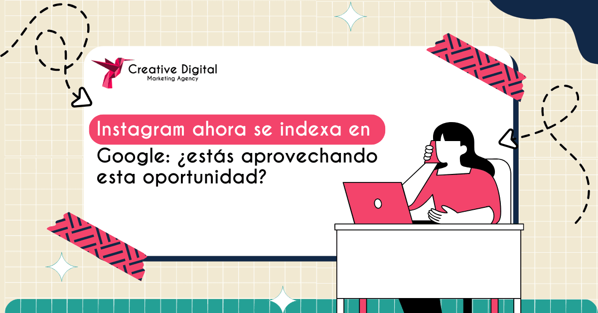 Instagram ahora se indexa en Google: Guía completa para aprovecharlo en 2025