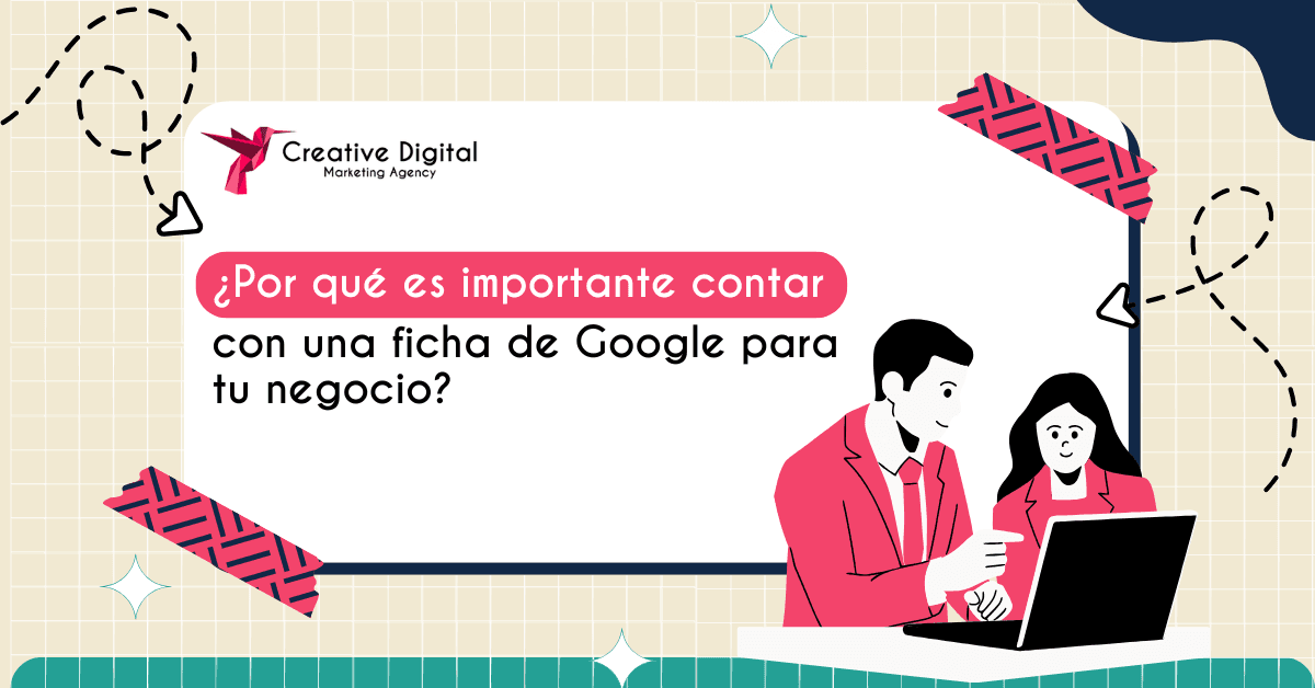 ¿Por Qué Necesitas una Ficha de Google para tu Negocio? | Aumenta Tu Visibilidad y Credibilidad