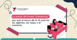La Muerte del Prompt Engineering: El Futuro de la IA