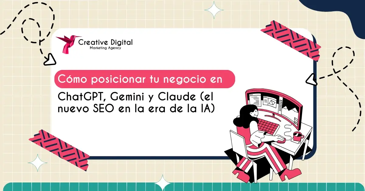 Cómo Posicionar tu Negocio en ChatGPT, Gemini y Claude: El Nuevo SEO para IA