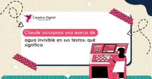 Claude incorpora una marca de agua invisible: cómo funciona y qué significa